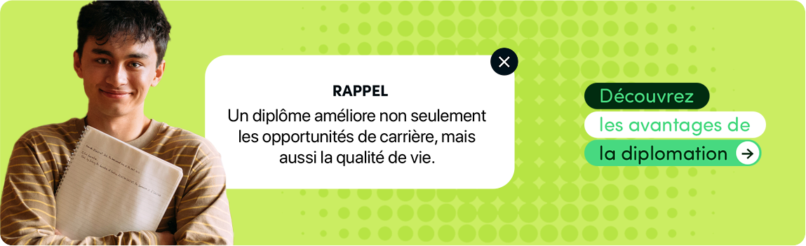 Un diplôme améliore non seulement les opportunités de carrière, mais aussi la qualité de vie.